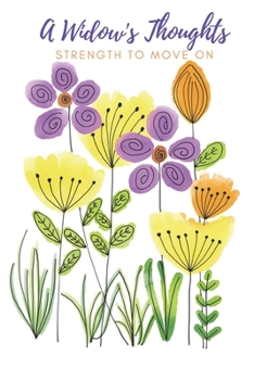 Paperback A Widow's Thoughts: Strength To Move On Book