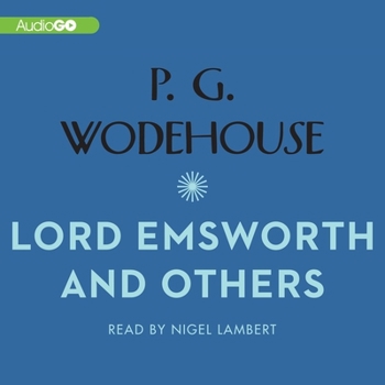 Lord Emsworth and Others - Book #2.2 of the Golf Stories