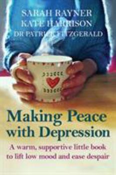 Paperback Making Peace with Depression: A warm, supportive little book to reduce stress and ease low mood Book