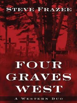 Hardcover Four Graves West: A Western Duo Book