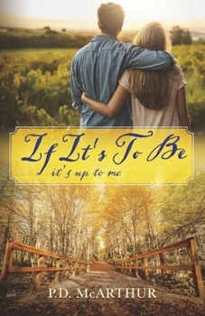 Paperback If It's to Be: It's Up to Me Book
