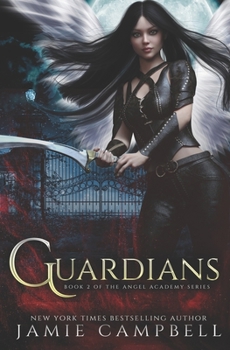 Guardians - Book #2 of the Angel Academy