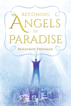 Paperback Becoming Angels in Paradise: A How to Book