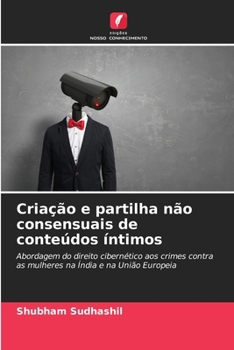Paperback Criação e partilha não consensuais de conteúdos íntimos [Portuguese] Book