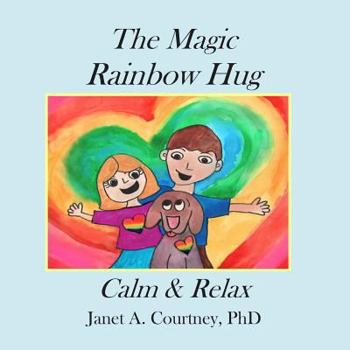 Paperback The Magic Rainbow Hug: A Fun Interactive Storyteller - Child Activity Book
