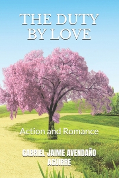 Paperback The Duty by Love: Action and Romance Book