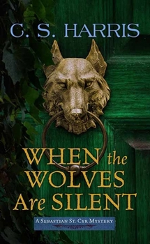 Library Binding When the Wolves Are Silent: Sebastian St. Cyr Mysteries [Large Print] Book