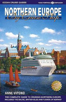 Paperback Northern Europe by Cruise Ship: The Complete Guide to Cruising Northern Europe Book