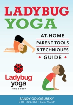Paperback Ladybug Yoga At-Home Parent Tools & Techniques Guide Book