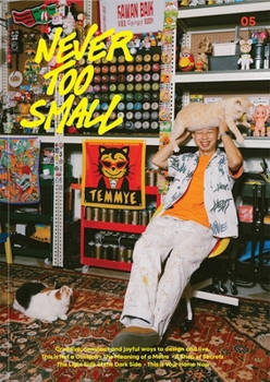 Never Too Small: 5: A Dazzling Journey Through Colour, Culture, and Compact Living