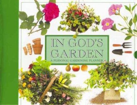 Hardcover In God's Garden: A Personal Gardening Planner Book