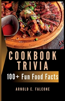 Paperback Cookbook Trivia: 100+ fun food facts Book