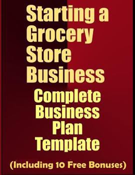 Paperback Starting A Grocery Store Business: Complete Business Plan Template Book