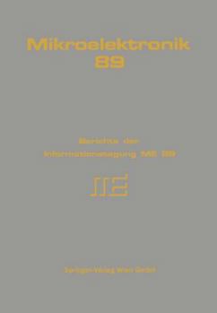 Mikroelektronik 89: Berichte Der Informationstagung Me 89