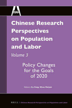Hardcover Chinese Research Perspectives on Population and Labor, Volume 3: Policy Changes for the Goals of 2020 Book