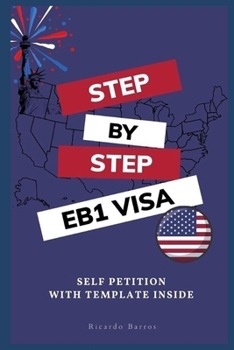 Paperback Step by Step EB1 VISA: Self Petition with Template Book