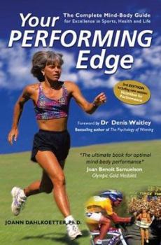 Paperback Your Performing Edge: The Complete Mind-Body Guide for Excellence in Sports, Health and Life Book