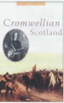 Paperback Cromwellian Scotland: 1651-60 Book
