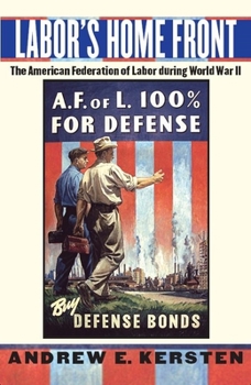 Paperback Labor's Home Front: The American Federation of Labor During World War II Book