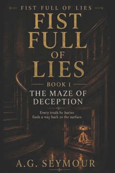 Paperback Fist Full of Lies: The Maze of Deception Book