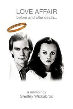 Paperback Love Affair Before and After Death...: A Memoir by Book