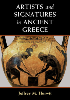 Paperback Artists and Signatures in Ancient Greece Book