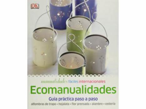 Paperback Eco Manualidades (Spanish Edition) [Spanish] Book