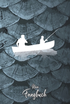 Mein Fangbuch: Fischer Freunde Boot Silhouette • Angelbuch • Fangbuch zum ausfüllen + Spruchsammlung • 120 Seiten (DIN A5/15x22cm) Glanz Cover • ... Fänge, Angeln Logbuch (German Edition)