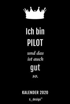 Kalender 2020 für Piloten / Pilot / Pilotin: Wochenplaner / Tagebuch / Journal für das ganze Jahr: Platz für Notizen, Planung / Planungen / Planer, Erinnerungen und Sprüche (German Edition)