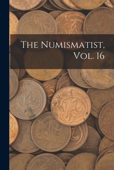 Paperback The Numismatist, Vol. 16 Book