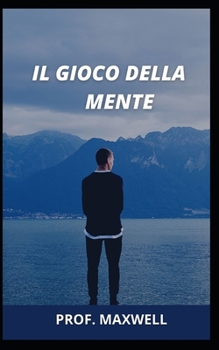 IL GIOCO DELLA MENTE