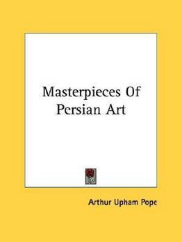 Masterpieces Of Persian Art