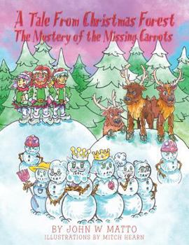 Paperback A Tale from Christmas Forest. The Mystery of the Missing Carrots Book