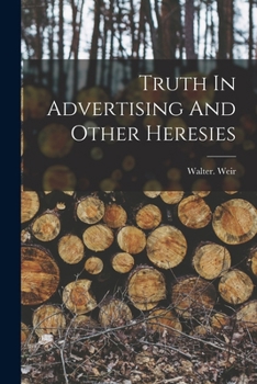 Paperback Truth In Advertising And Other Heresies Book
