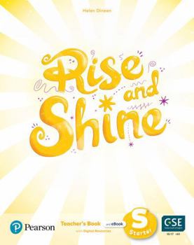 Paperback Rise and Shine Starter Teacher's Book With Pupil's Ebook, Activity Ebook, Presentation Tool and Digital Resources Book