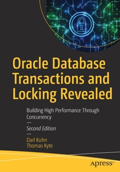 Paperback Oracle Database Transactions and Locking Revealed: Building High Performance Through Concurrency Book