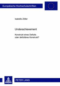Paperback Underachievement: Konstrukt Eines Defizits Oder Defizitaeres Konstrukt? [German] Book