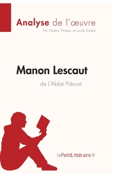 Paperback Manon Lescaut de L'Abbé Prévost (Analyse de l'oeuvre): Comprendre la littérature avec lePetitLittéraire.fr [French] Book