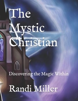 Paperback The Mystic Christian: Discovering the Magic Within Book