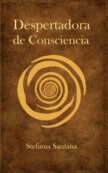 Paperback Despertadora de Consciencia: Objetivo colectivo [Spanish] Book