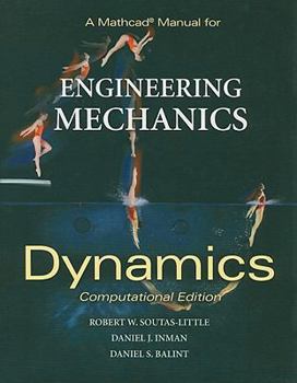 Paperback A MathCAD Manual for Engineering Mechanics: Dynamics - Computational Edition Book