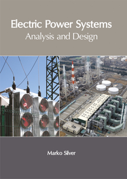 Hardcover Electric Power Systems: Analysis and Design Book