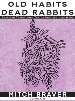 Hardcover OLD HABITS DEAD RABBITS - American Traditional Tattoo Inspired Line Work Book