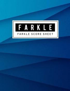 Farkle Score Record: Farkle Game Record Keeper Book, Farkle Scoresheet, Farkle Score Card, Farkle Writing Note, Room to Record Your Scores While Playing Farkle, 100 Pages, Size 8.5 X 11 Inch