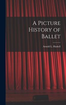 Hardcover A Picture History of Ballet Book