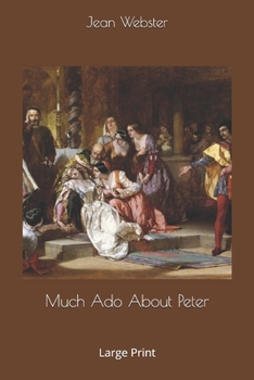 Much Ado About Peter: Large Print