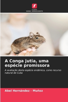A Conga jutia, uma espécie promissora (Portuguese Edition)
