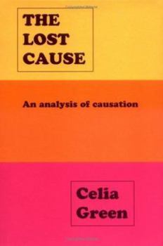 Hardcover THE LOST CAUSE, AN ANALYSIS OF CAUSATION Book