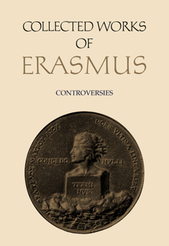 Hardcover Collected Works of Erasmus: Controversies, Volume 84 Book