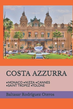 Paperback Costa Azzurra: -Monaco -Nizza -Cannes -Saint Tropez -Tolone [Italian] Book